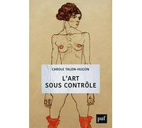 L'art Sous Contrôle - Nouvel Agenda Sociétal Et Censures Militantes | occasion