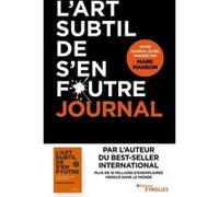L'art subtil de s'en foutre - journal Mark Manson (Auteur)