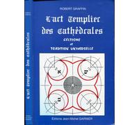 L'art templier des cathédrales : Celtisme et tradition universelle