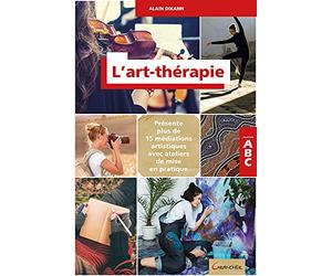 L'art-thérapie - ABC - Présente plus de 15 méditations artistiques avec ateliers de mise en pratique
