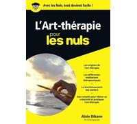 L'art-thérapie Poche Pour les Nuls - Alain Dikann - First - broché - Guide