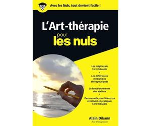 L'art-thérapie Poche Pour les Nuls - Alain Dikann - First - broché - Guide