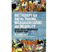 L'art-thérapie pour les traumatismes raciaux, les microagressions et l'inégalité