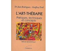 L'art-thérapie: Pratiques, techniques et concepts