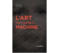 L'art tout contre la machine - Rodolphe Olcèse - Hermann - broché - Essai