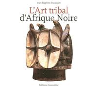 L'Art tribal d'Afrique noire
