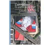 Stéphanie Lemoine – L'art urbain : Du graffiti au street art – Poche