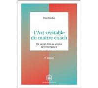 L'art véritable du maître coach Alain Cardon (Auteur)