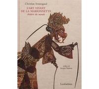 L'art vivant de la marionnette: Théâtre du monde. Préface de Jacques Téphany