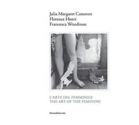 L'Arte del Femminile/ The Art of the Feminine