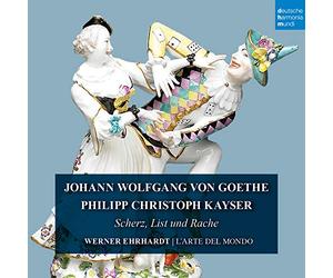 L'arte Del Mondo - Goethe & Kayser: Scherz,