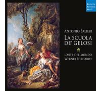 L'arte Del Mondo - Salieri: la Scuola de' Gelosi