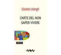 L'arte del non saper vivere