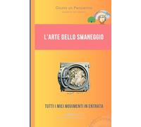 L'arte dello smaneggio - Tutti i miei movimenti in entrata: Quaderno per appunti 100 pagine a righe, Regalo divertente, idea per amico o amica, ... anniversario, feste, pensierino di Natale, r