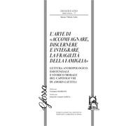 L'arte di «accompagnare, discernere e integrare la fragilità della famiglia». Lettura antropologico-esistenziale e storico-morale del capitolo VIII di Amoris Laetitia