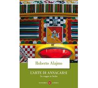 L'arte di annacarsi. Un viaggio in Sicilia