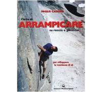 Caruso, P: L'arte Di Arrampicare. Su Roccia E Ghiaccio. Un M