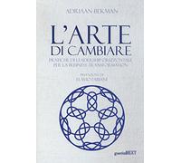 L'arte di cambiare. Pratiche di leadership orizzontale per la business transformation