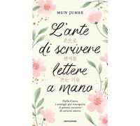 L'arte di scrivere lettere a mano - Juhee Mun - MONDADORI - ebook (ePub) - Livre