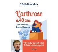 L'arthrose à 40 ans: Comment l'éviter, comment la soigner