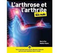 L'Arthrose et l'arthrite pour les Nuls Barry Fox (Auteur), Nadine Taylor (Auteur), Sylvain Lourme (Traduction)