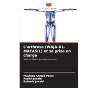 L'arthrose (WAJA-UL-MAFASIL) et sa prise en charge
