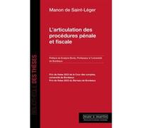 L'articulation des procédures pénale et fiscale Manon de Saint-Léger (Auteur)