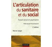 L'articulation du sanitaire et du social: Travail social et psychiatrie
