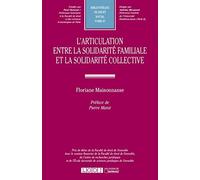 L'Articulation entre la solidarité familiale et la solidarité collective