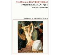 L'Artifice romantique De Byron à Baudelaire - Déborah Lévy-Bertherat - Klincksieck - broché - Essai