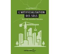 L'artificialisation des sols Vers une transition foncière - Laurent Rieutort - U.blaise Pascal Clermont-Ferrand - broché - Essai