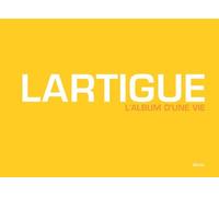 Lartigue L'album d'une vie - Clément Chéroux - Seuil - broché - Beau livre