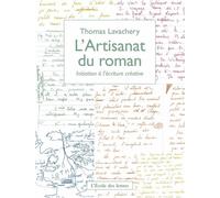 L'Artisanat du roman Initiation à l'écriture créative - Thomas Lavachery - L'ecole Eds De - broché - Revue