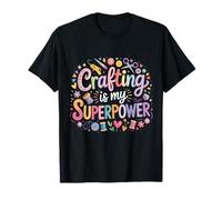 L'artisanat est Mon Super Pouvoir. Amateur d'artisanat Crafty Funny Crafter T-Shirt
