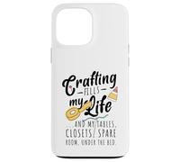 L'artisanat remplit ma Vie Coque pour iPhone 13 Pro Max