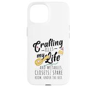 L'artisanat remplit ma Vie Coque pour iPhone 15