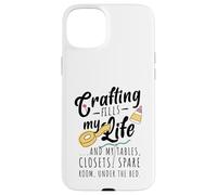 L'artisanat remplit ma Vie Coque pour iPhone 15 Plus