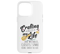 L'artisanat remplit ma Vie Coque pour iPhone 15 Pro Max
