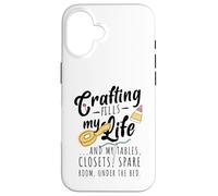 L'artisanat remplit ma Vie Coque pour iPhone 16