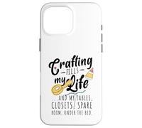 L'artisanat remplit ma Vie Coque pour iPhone 16 Pro Max