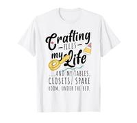 L'artisanat remplit ma Vie T-Shirt