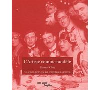 L'artiste comme modele. - Thomas Clerc - Centre Pompidou Eds Du - relié - Beau livre