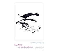 L'Artiste en petites choses - Patrick Reumaux - Klincksieck - broché - Essai