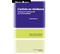 L'artiste en résidence: Soutenir l'art contemporain par l'action publique