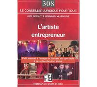 L'artiste entrepreneur Manuel pratique et juridique à l'usage des artistes à la recherche d'un statut. - Guy Dessut - Puits Fleuri - broché - Guide