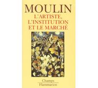 L'Artiste, l'institution et le marché