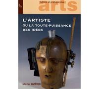 L'artiste Ou La Toute-Puissance Des Idées - Six Chapitres D'esthétique