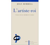 L'Artiste-roi: Essais sur les représentations