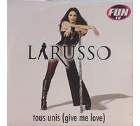Larusso - Tous Unis (Give Me Love)