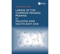 Larvae of the Common Penaeid Prawns of Malaysia and South-east Asia